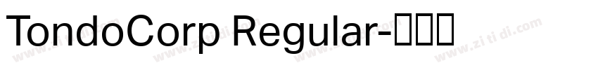 TondoCorp Regular字体转换